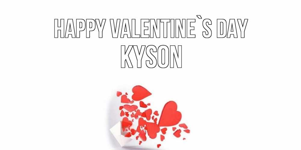 Greetings card с именем, Kyson Happy Valentine`s Day конвертик для валентинки Greetings with text for free download 